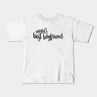 World's Best Boyfriend Kids T-Shirt